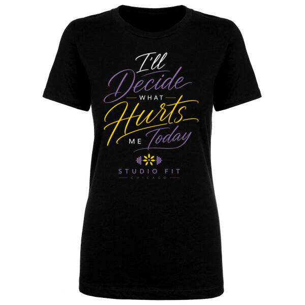 I’ll DECIDE WHAT HURTS ME TODAY - WOMEN'S FITTED T-SHIRT - $B1GAFW$ Thumbnail
